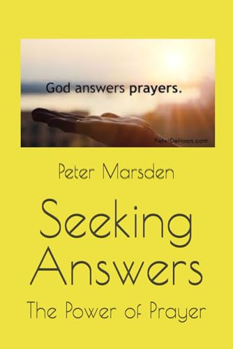 Seeking Answers: The Power of Prayer (Answered in His Time, Band 5) von Independently published
