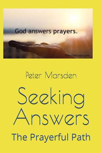 Seeking Answers: The Prayerful Path (Answered in His Time, Band 12) von Independently published