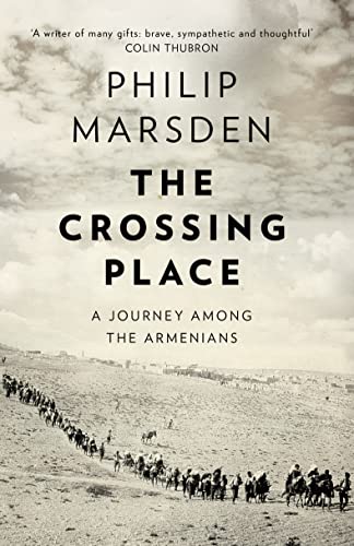 The Crossing Place: A Journey among the Armenians von William Collins