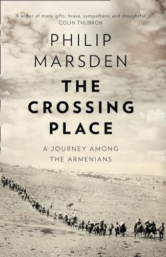 The Crossing Place: A Journey among the Armenians von William Collins