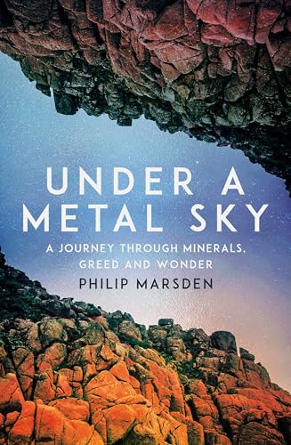 Under a Metal Sky: A Journey Through Minerals, Greed and Wonder von Granta Books