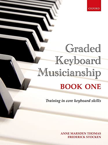 Graded Keyboard Musicianship Book 1: Paperback (Graded Keyboard Musicianship, 1)