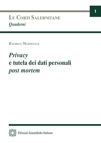 Privacy e tutela dei dati personali post mortem von Edizioni Scientifiche Italiane