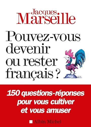 Pouvez-Vous Devenir Ou Rester Francais ?