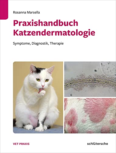 Praxishandbuch Katzendermatologie: Symptome, Diagnostik, Therapie (Vetpraxis) von Schlütersche