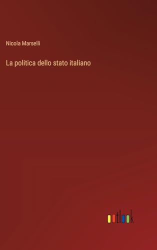 La politica dello stato italiano von Outlook Verlag