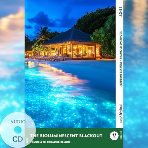 The Bioluminescent Blackout - Englische Krimi-Lektüre A2-B1 (+ Audio-CD): Mit der Frank-Lesemethode leicht verständlich gemacht (EasyOriginal.com - Lesemethode von Ilya Frank - Englisch: Englisch) von EasyOriginal Verlag