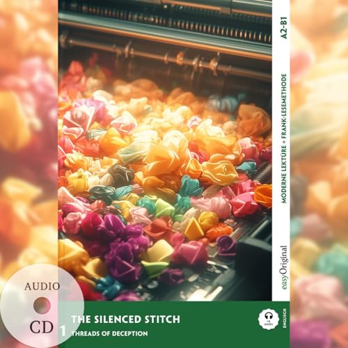 The Silenced Stitch - Englische Krimi-Lektüre A2-B1 (+ Audio-CD): Mit der Frank-Lesemethode leicht verständlich gemacht (EasyOriginal.com - Lesemethode von Ilya Frank - Englisch: Englisch) von EasyOriginal Verlag