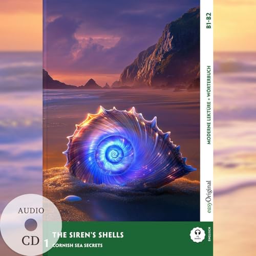 The Siren's Shells - Englische Krimi-Lektüre B1-B2 (+ Audio-CD): Spannende Seiten & Worterklärungen von EasyOriginal Verlag e.U.