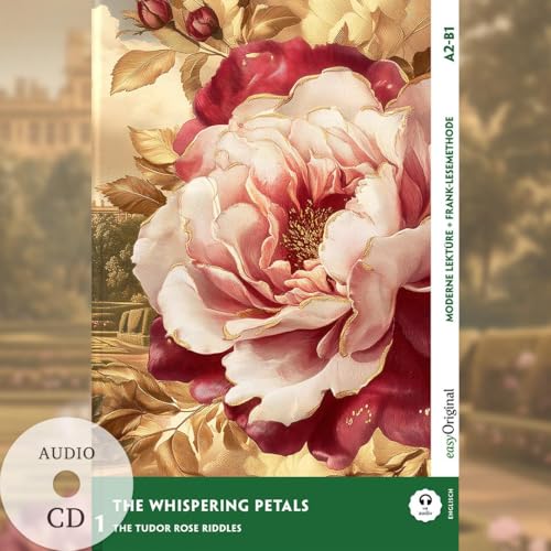 The Whispering Petals - Englische Krimi-Lektüre A2-B1 (+ Audio-CD): Mit der Frank-Lesemethode leicht verständlich gemacht (EasyOriginal.com - Lesemethode von Ilya Frank - Englisch: Englisch) von EasyOriginal Verlag
