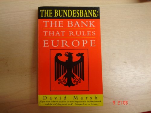 The Bundesbank: The Bank That Rules Europe