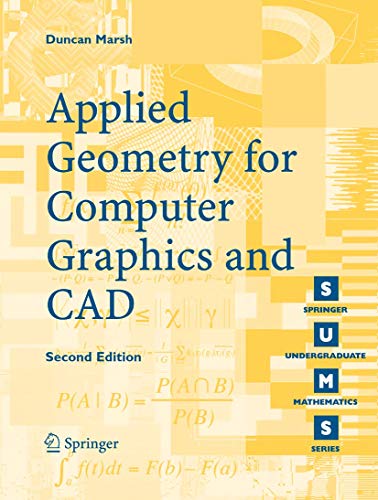 Applied Geometry for Computer Graphics and CAD: Second Edition (Springer Undergraduate Mathematics Series)