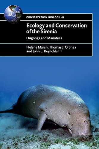 Ecology and Conservation of the Sirenia: Dugongs and Manatees (Conservation Biology, 18, Band 18) von Cambridge University Press