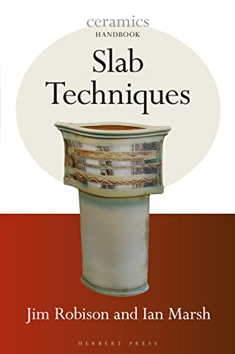 Slab Techniques (Ceramics Handbooks)