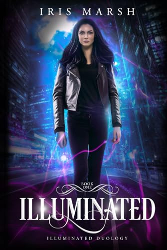 Illuminated: A YA Coming-of-Age Fantasy Thriller