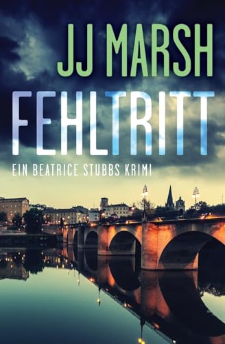 Fehltritt (Ein Beatrice Stubbs Krimi, Band 3) von Prewett Bielmann Ltd.