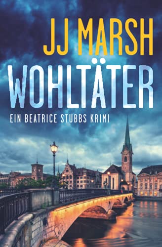 Wohltäter (Ein Beatrice Stubbs Krimi, Band 1)