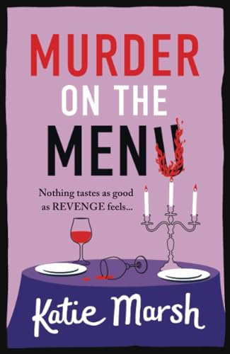 Murder on the Menu: Join the Bad Girls Detective Agency! A hilarious and gripping cosy mystery series from Katie Marsh for 2025 (The Bad Girls Detective Agency, 3) von Boldwood Books