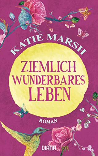 Ziemlich wunderbares Leben: Roman