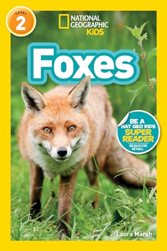 Foxes (National Geographic Kids Readers, Level 2)