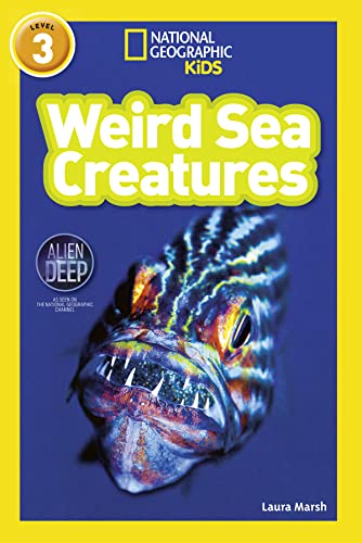 Weird Sea Creatures: Level 3 (National Geographic Readers)