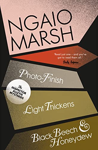 Photo-Finish / Light Thickens / Black Beech and Honeydew (The Ngaio Marsh Collection, Band 11)