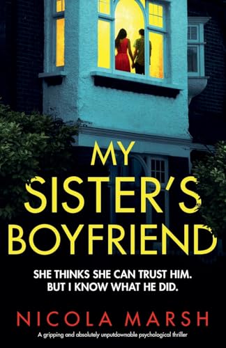 My Sister's Boyfriend: A gripping and absolutely unputdownable psychological thriller (Secrets of Martino Bay, Band 2) von Bookouture