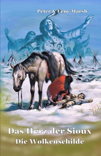 Das Herz der Sioux Die Wolkenschilde: Die Wolkenschilde von 5279874