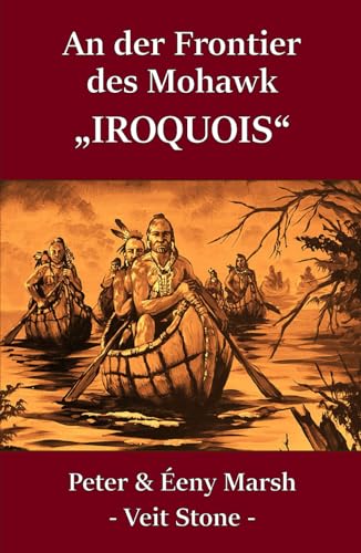 An der Frontier des Mohawk: "IROQUOIS"