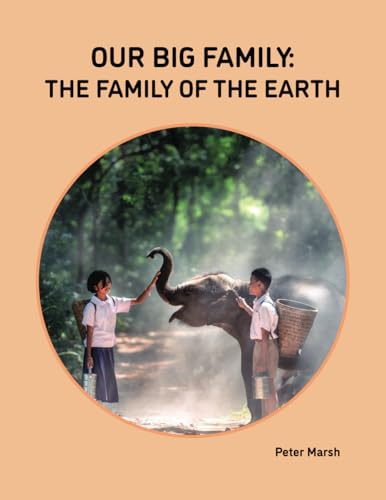 Our Big Family: The Family of the Earth Our Big Family: The Family of the Earth von One Family Media