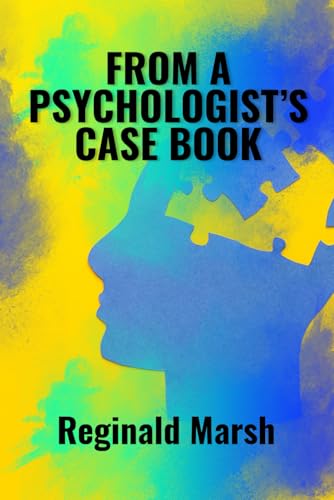From a Psychologist’s Case book von Upway Books