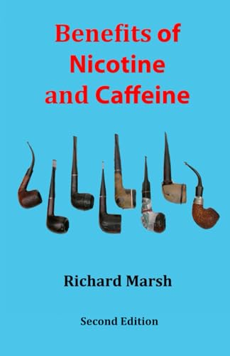 Benefits of Nicotine and Caffeine Benefits of Nicotine and Caffeine von Mazgeen Press