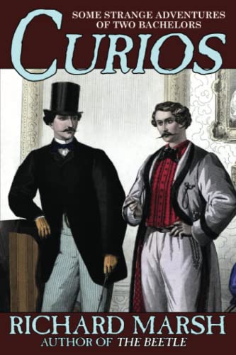 Curios: Some Strange Adventures of Two Bachelors von Wildside Press