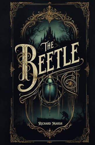 The Beetle: A Supernatural Gothic Thriller von Independently published