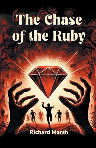 The Chase Of The Ruby The Chase Of The Ruby von Double 9 Books