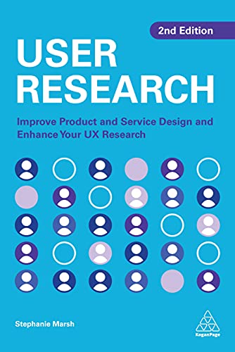 User Research: Improve Product and Service Design and Enhance Your UX Research von Kogan Page