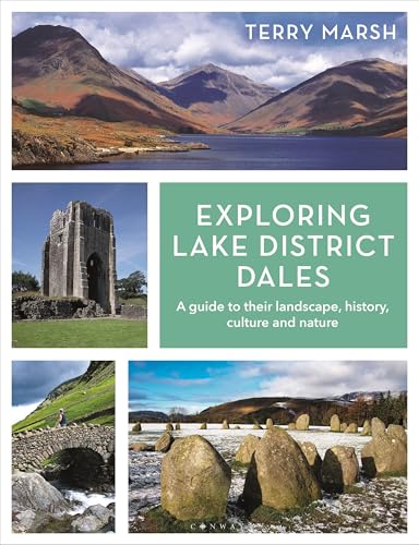 Exploring Lake District Dales: A guide to their landscape, history, culture and nature Exploring Lake District Dales: A guide to their landscape, history, culture and nature von Conway