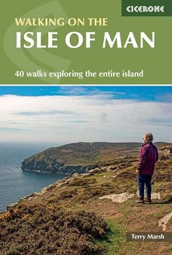 Walking on the Isle of Man: 40 walks exploring the entire island (Cicerone guidebooks)