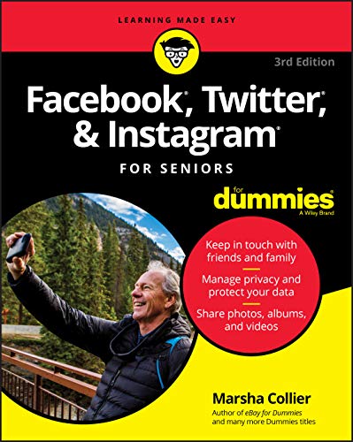Facebook, Twitter, and Instagram For Seniors For Dummies, 3rd Edition von For Dummies