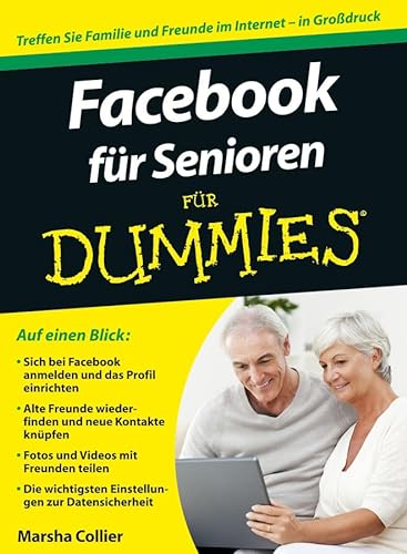 Facebook für Senioren für Dummies: Treffen Sie Familie und Freunde im Internet - in Großdruck