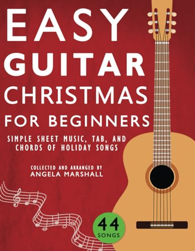 Easy Guitar Christmas for Beginners: Simple Sheet Music, Tab, and Chords for Holiday Songs (Easy Guitar Songs for Beginners, Band 3) von Avanell Publishing Inc