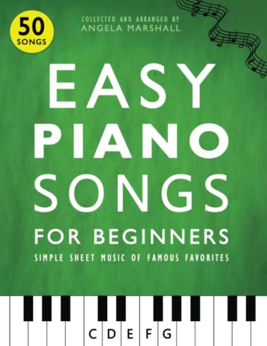 Easy Piano Songs for Beginners: Simple Sheet Music of Famous Favorites von Independently published