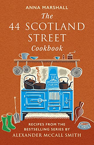 The 44 Scotland Street Cookbook: Recipes from the Bestselling Series by Alexander Mccall Smith von Polygon An Imprint of Birlinn Limited