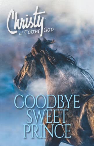 Goodbye, Sweet Prince (Christy of Cutter Gap, Band 11)