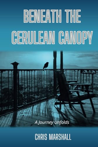 Beneath the Cerulean Canopy: The Journey Unfolds von Independently published