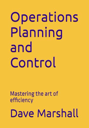 Operations Planning and Control: Mastering the art of efficiency von Independently published