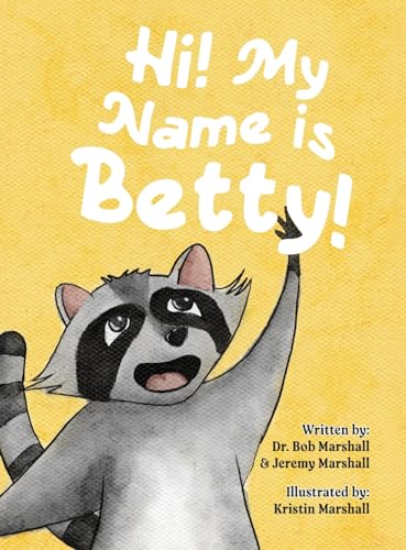 Hi! My Name is Betty! von Palmetto Publishing