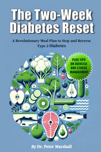 The Two-Week Diabetes reset: A Revolutionary Meal Plan to Stop and Reverse Type 2 Diabetes von Independently published