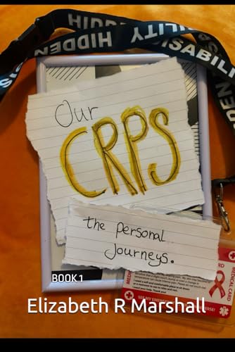 Our CRPS: The personal journeys. BOOK 1 von Independently published