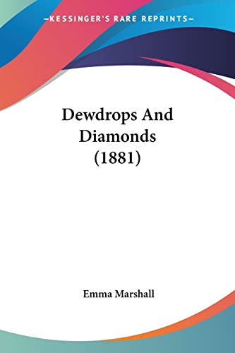 Dewdrops And Diamonds (1881) von Kessinger Publishing